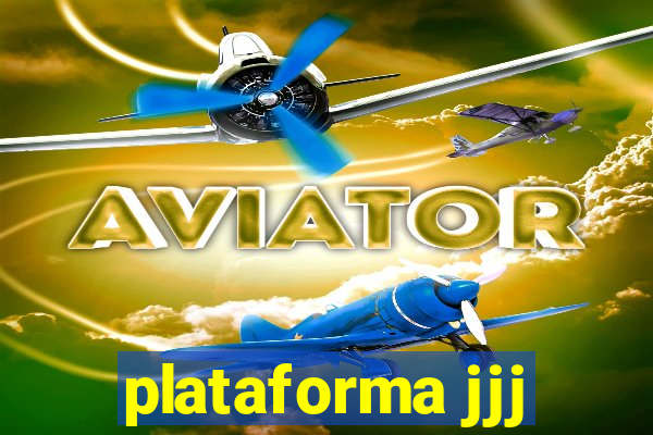 plataforma jjj